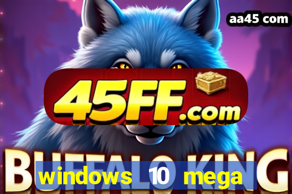 windows 10 mega lite download